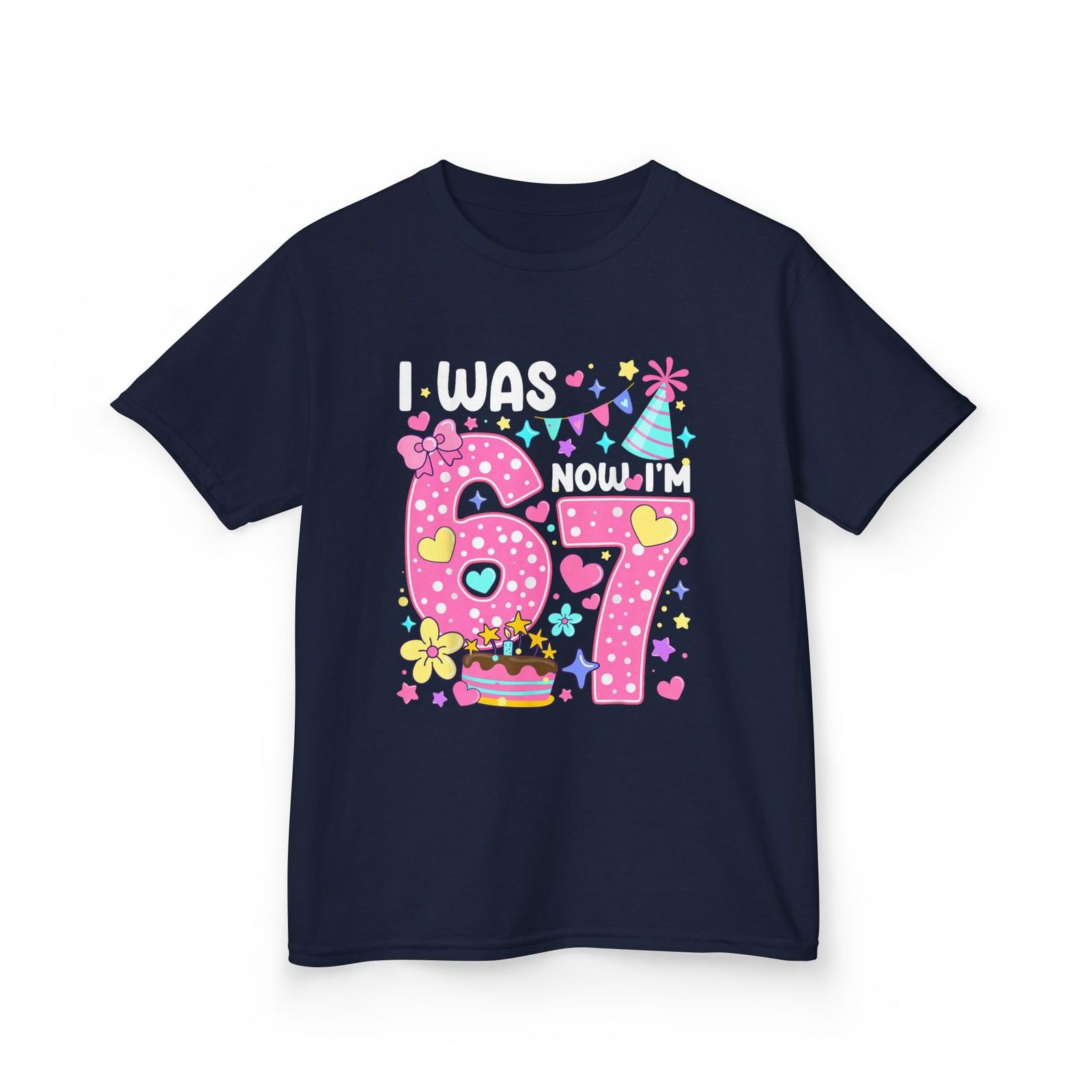 7 Years Old Birthday T-Shirt, I Was 6 Now I m 7 67 Meme Funny Shirt XL