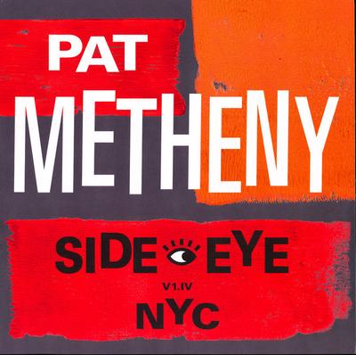 Płyta LP PAT METHENY - Side Eye NYC V1.IV 538693931 Modern Recordin 2021 USA i Kanada Jazz