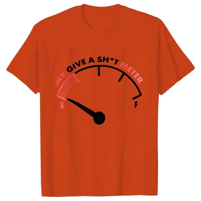 T Shirt for Men My Give Sht Meter Is Empty Print Tshirt Funny Sarcastic Saying Comment Joke Men Tshirt Short Sleeve Oneck Tee