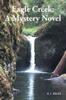 Libro Eagle Creek : A Mystery Novel