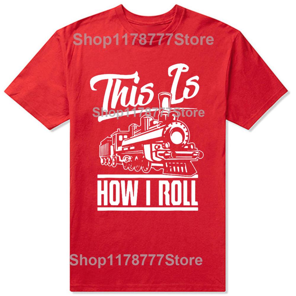 Vtipné Takto to rozjíždím Strojvedoucí Milovníci železnice Trička Narozeninové dárky Letní tričko Grafické Streetwear Krátký rukáv
