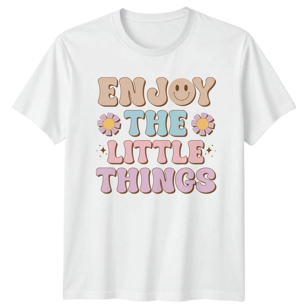 Enjoy The Little Things TShirt Groovy Retro Positive Quote Gift For Him Her S