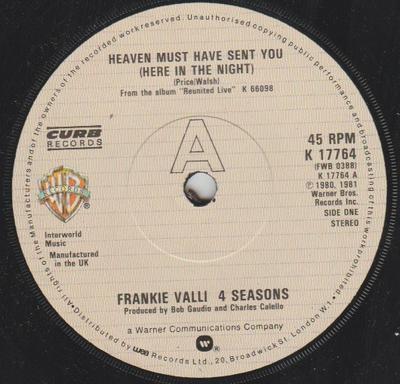 7inch Record FOUR SEASONS - Heaven Must Have Sent You (Here In  K17764 Warner Bros. Re 1981 UK Pop Used