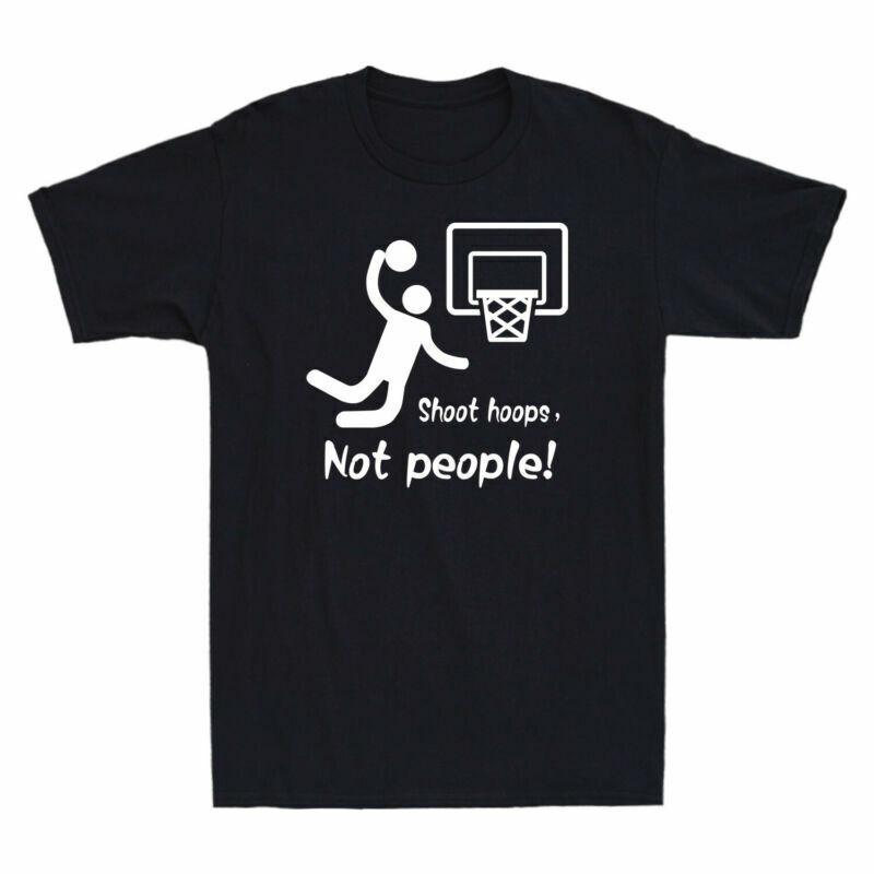 Funny Basketball Lovers Not People Cotton Gift Shoot TShirt Unisexs Hoops S