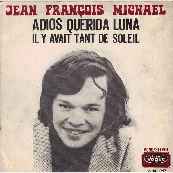 7inch Record JEAN-FRANÇOIS MICHAEL - Adios Querida Luna V451747 Disques Vogue 1970 France Pop Used