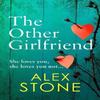 The Other Girlfriend by Alex Stone Hardback Book 9781802803204