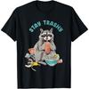 Stay Trashy Waschbär Lustig Für Männer Frauen T-Shirt