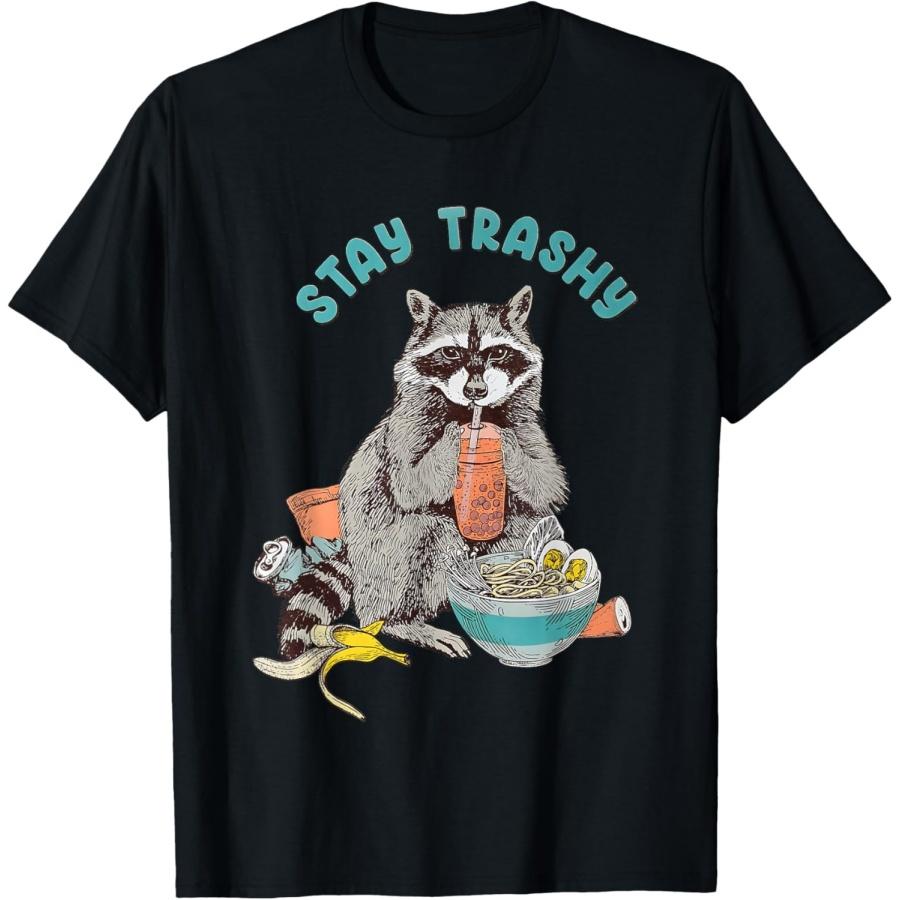 Stay Trashy Raccoon Funny For Men Women T-Shirt S