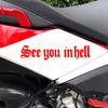 See You in Hell Motorradaufkleber, Kratzfest Wasserdicht Vinyl Aufkleber, Außen Styling Zubehör für Auto Karosserie Helm Tank