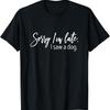 Sorry dat ik te laat ben Ik zag een hond Sarcastische Zegswijzen T-shirt - Heren Zomer Katoen Grafisch T-shirt