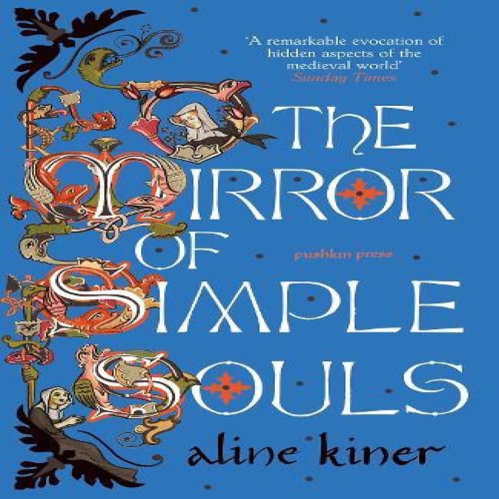 The Mirror of Simple Souls by Aline Kiner Paperback Book 9781782278320