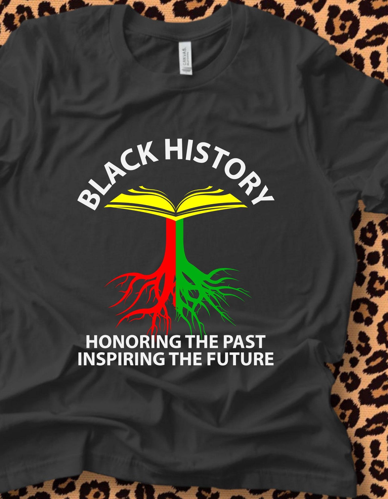 Black History tshirt, honoring the past, inspiring the future, black pride, black history month M