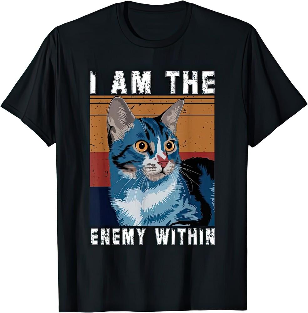I Am The Enemy Within Funny Cat Lover Gift T Shirt
