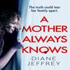 A Mother Always Knows by Diane Jeffrey Paperback Book 9780008735609