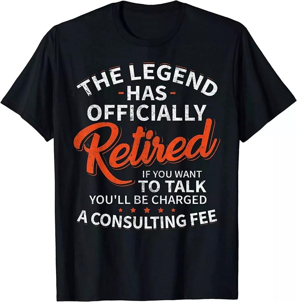 2025/The Legend Has Retired Men Officer Officially Retirement T-shirt Size S-5XL Unisex T-Shirt XXXL