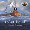 I Get Loud by David Ouimet Hardback Book 9781786897770