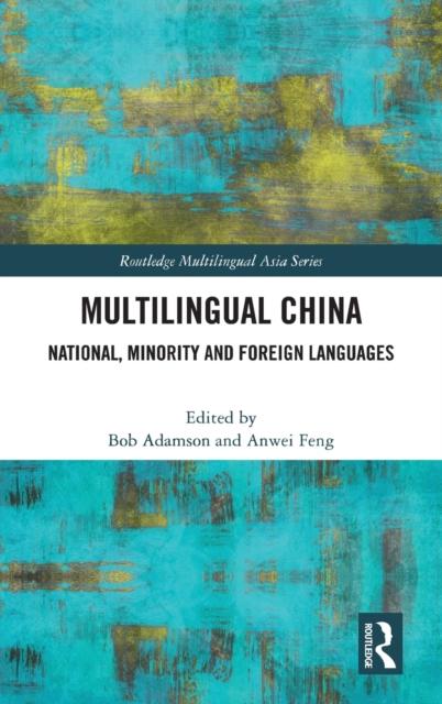 The Multilingual China : National, Minority and Foreign Languages Book