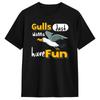 Gulls Just Wanna Have Fun Seagull Bird T Shirt Summer Classic T Shirts Cotton Harajuku Tee Shirt For Unisex Print Clothing