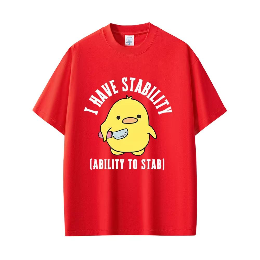 I Have Stability Ability To Stab Funny Duck Meme Graphic Tshirt Unisex Unisex Casual Humor T Shirt Cute Streetwear Summer New Top