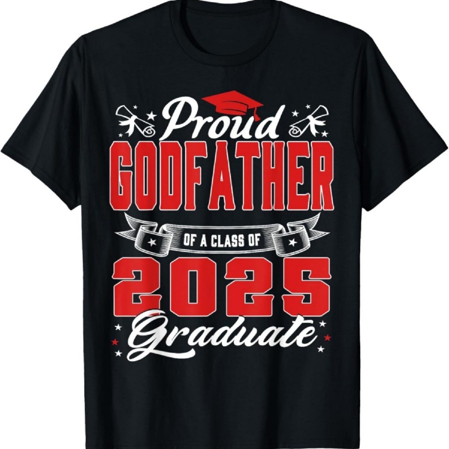 Proud Godfather Of A Class Of 2025 Graduate Senior 25 T-Shirt S