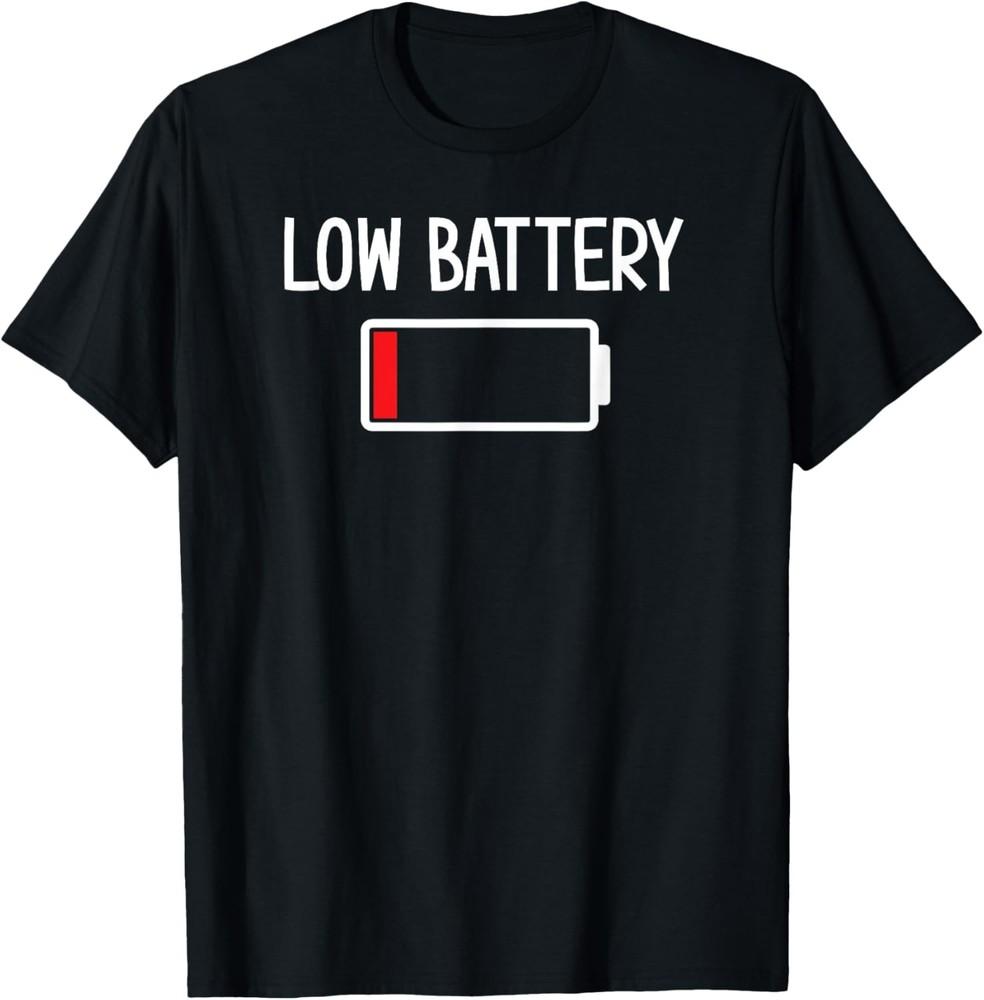 Low Battery Funny Jokes Sarcastic Sayings T-Shirt