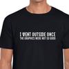 26 Gamers T-shirt I Went Outside Graphics Were Not So Good Video Gaming Shirt N Unisex T-Shirt