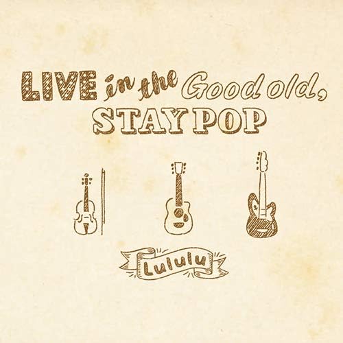 

CD LULULU - LIVE IN THE GOOD OLD,STAY POP ZEROEC20189 Japan ObiJapanese Pop/Rock Used