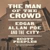 The Man of the Crowd by Scott Peeples Paperback Book 9780691247960