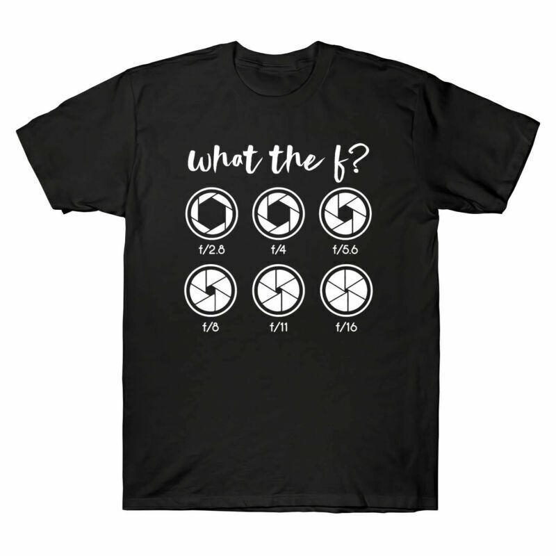 What The F Men s T-Shirt Photography Photographer Camera Aperture Birthday Gift Unisex T-Shirt S