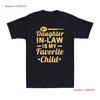 Fathers Day From My Daughter In Law Is Favorite Child Unisexs T Shirt Vintage Stylish Graphic Top For Everyday Wear Soft