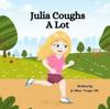 The Julia Coughs A Lot Book