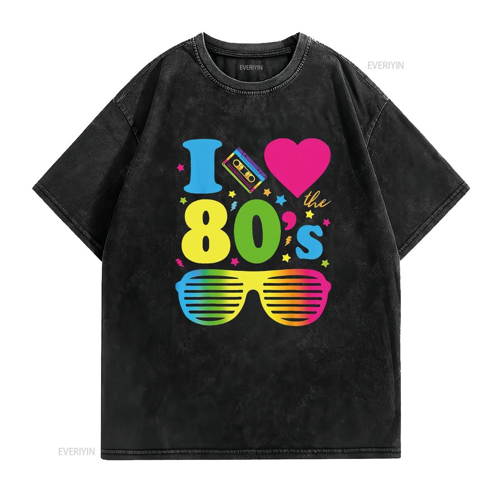 I Love The 80S Clothes For Women Party Funny T Shirt Vintage Washed Casual Slightly Soft Graphic Comfortable Breathable Unisex