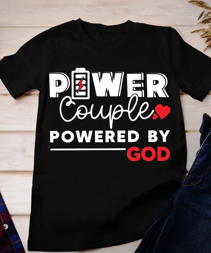 Power Couple T Shirt Powered By God Valentines Day Couples His And Her Full Battery Of Love