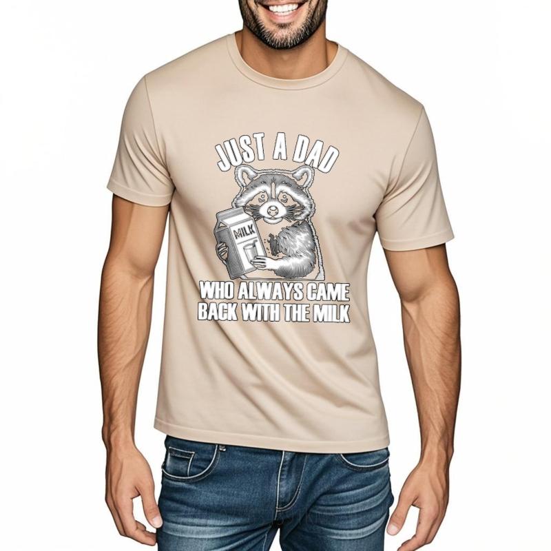 Tshirts For Unisex Workout Unisex Oneck Tshirt Streetwear Just A Dad Who Always Came Back With The Milk Stylish Teenagers Tee Shirt