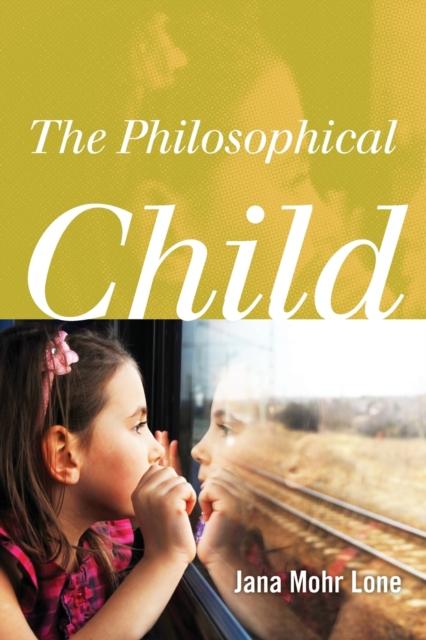 The The Philosophical Child Book