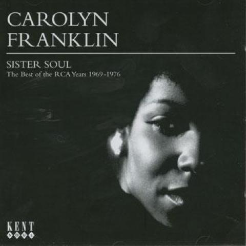 

CD Кэролин Франклин - Сестра Соул: Лучшее из лет RCA CDKEND265 Kent 2006 UK Соул/Фанк