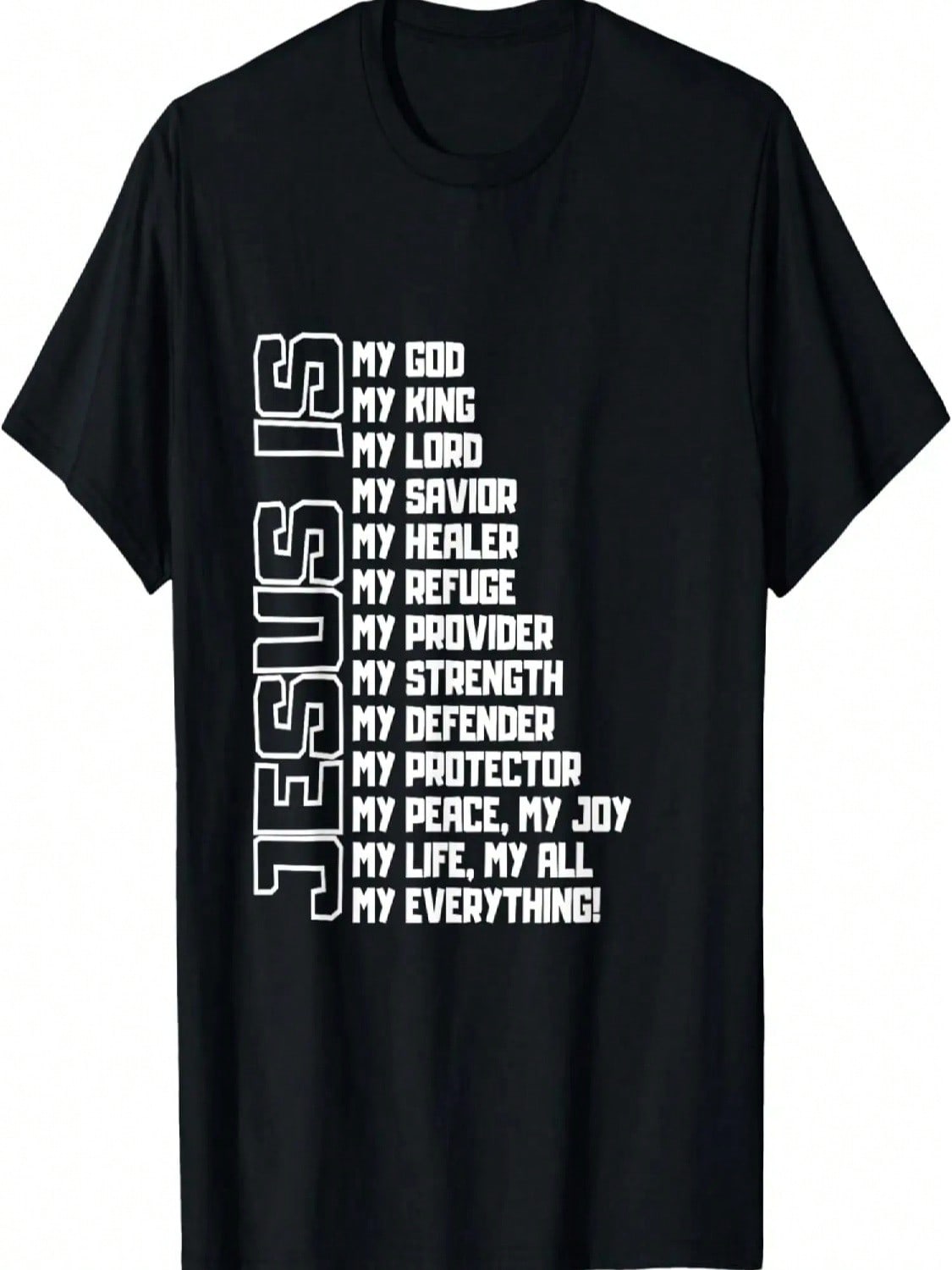Jesus Is My All My Everything My God Lord Savior  T-Shirt S