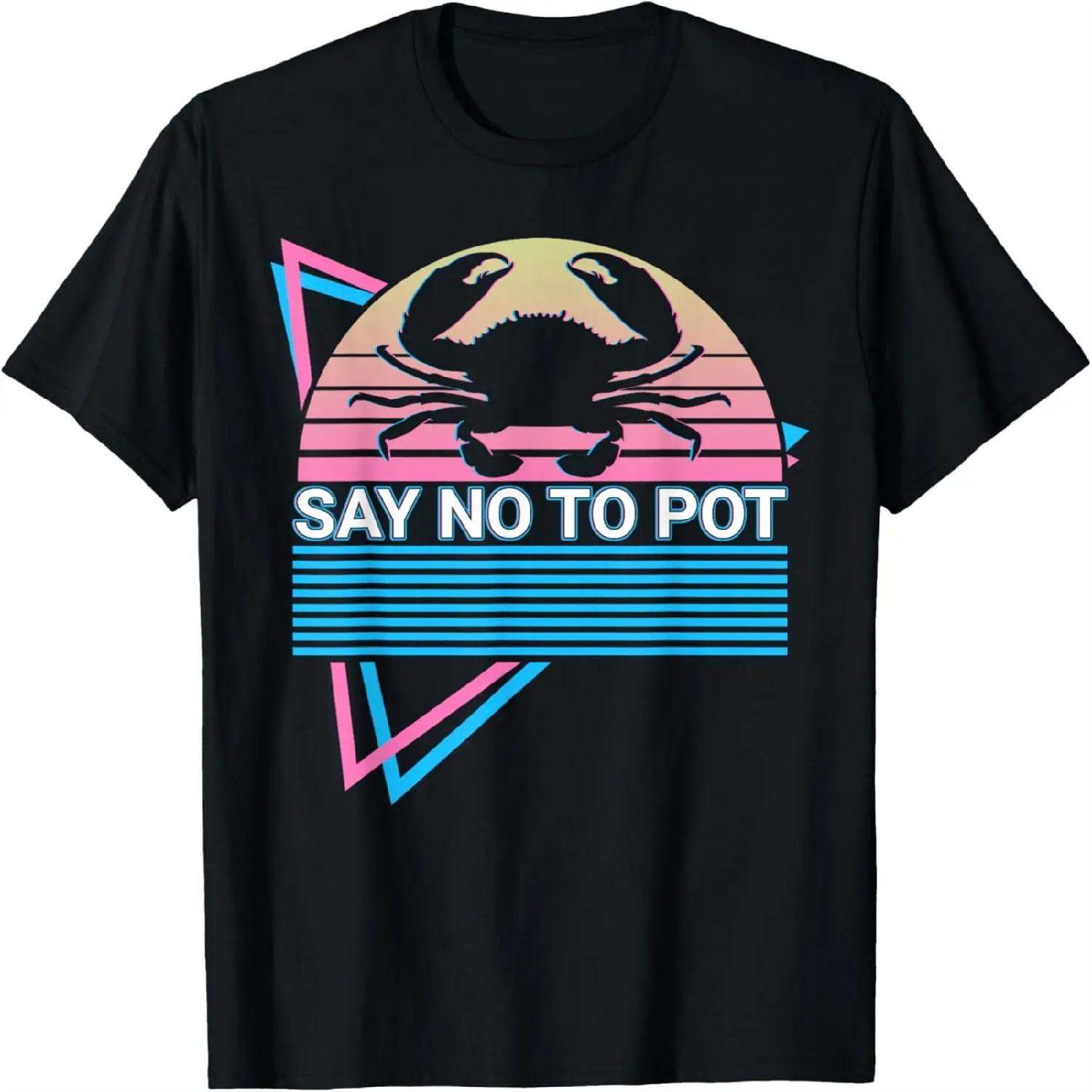 Crab Retro Lobster Say No To Pot T-Shirt S
