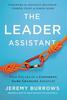 The The Leader Assistant : Four Pillars of a Confident, Game-Changing Assistant Book