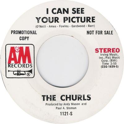 7inch Record CHURLS - I Can See Your Picture 1121PROMO A&M Records 1970 US Rock Used