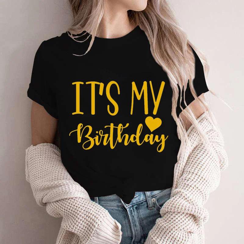 It's My Birthday T-shirt Friends Girls Birthday Squad Team Crew Party Group Tee Shirt 2024 Y2k Funny Graphic Tops Women Clothing