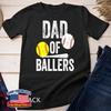 Dad of Ballers Baseball Softball Father Unisex T-Shirt