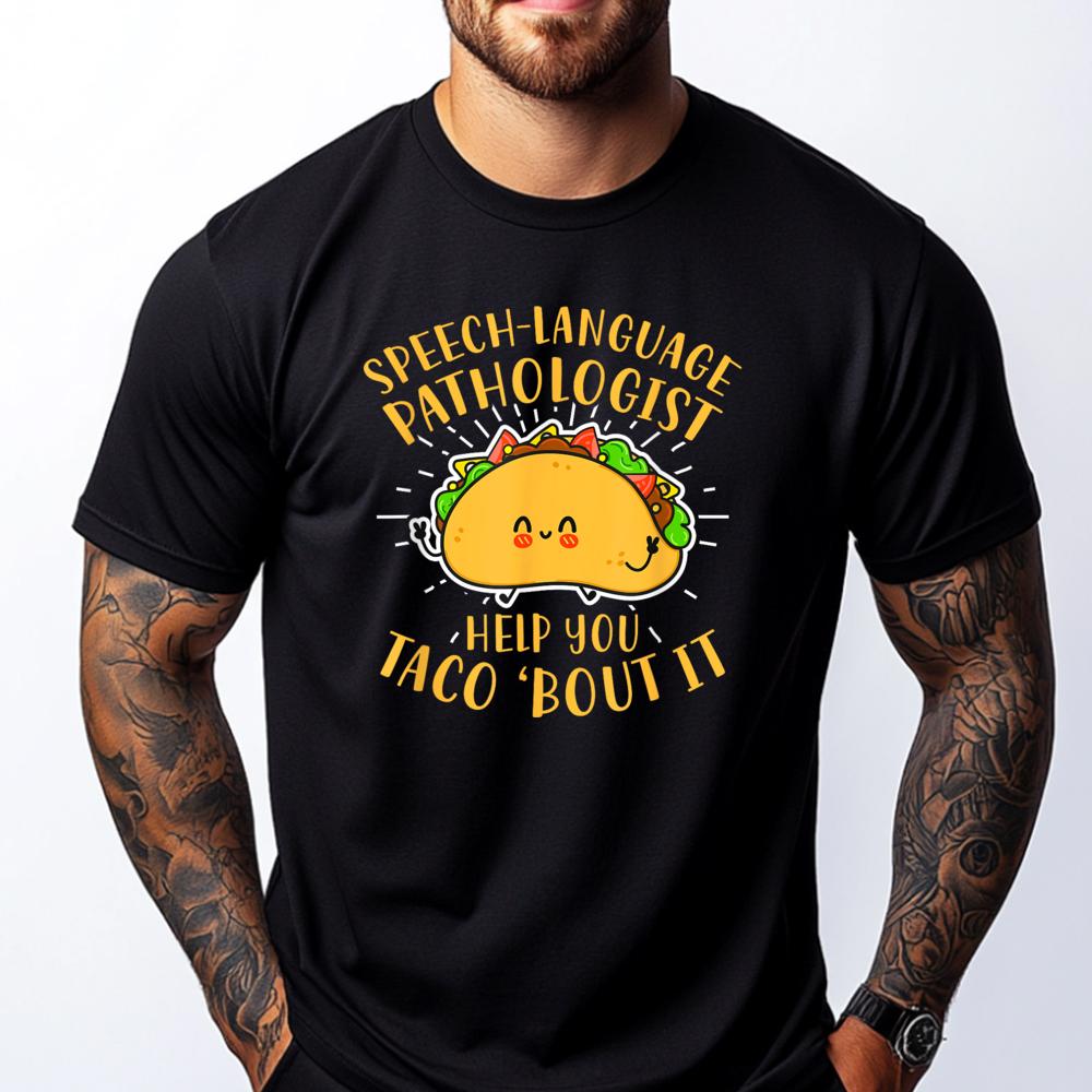 Funny Speech Language Pathologist Taco Speech Therapist Streetwear Men Mens TShirts Printed