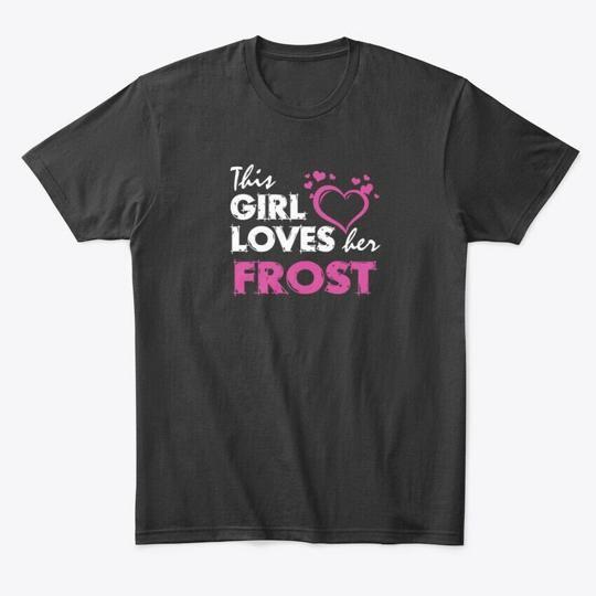 Эта девушка любит свою футболку  Frost  Сделано в США Размеры от S до 5XL 2XL