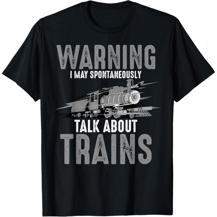 Cute Warning May Spontaneously Talk About Trains Gift T-Shirt S