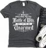 I Would Challenge You To A Battle of Wits But I See You Are Unarmed T-Shirt | Funny Sarcastic T-shirt