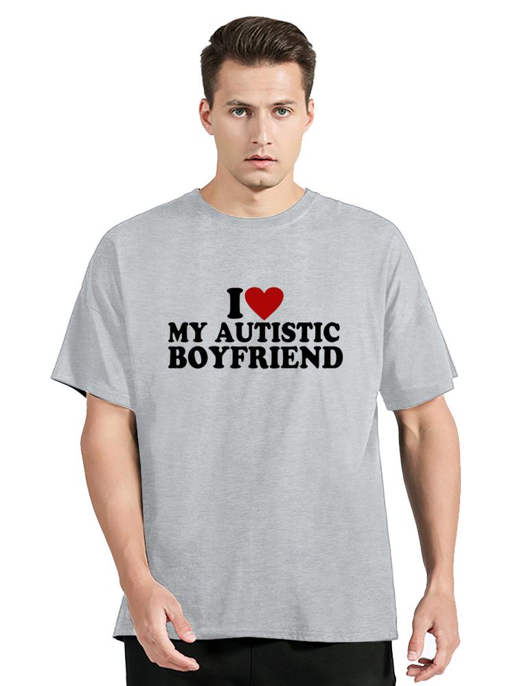 I Heart Love My Autistic Boyfriend T-shirt Funny Girlfriend Birthday Gift Streetwear Cotton Unisex T Shirt Fitness Clothing Tops