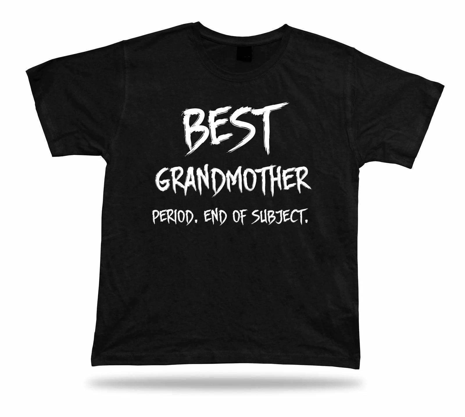 End of Subject best Occasion ever Grandmother T Shirt Gift celebration lucky tee 2XL