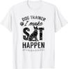 Dog Trainer - I Make Sit Happen Handler Service Training Gift Unisex T-Shirt Mens Womens Tees Top
