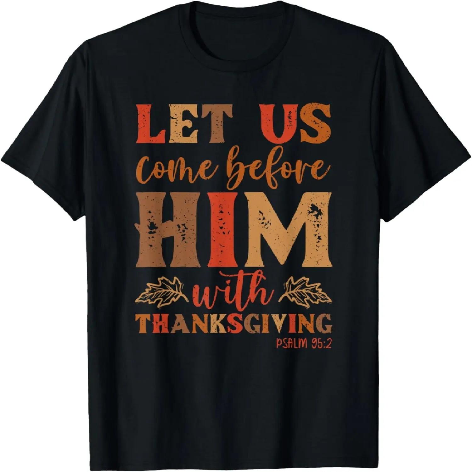 Let Us Come Before Him With Thanksgiving, Christian Retro T-Shirt S